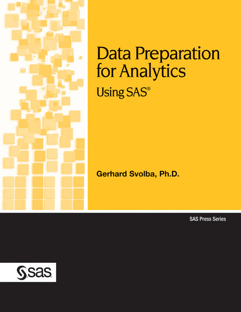 Data Preparation for Analytics Using SAS -  Gerhard Svolba