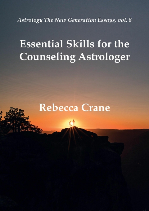 Essential Skills for the Counseling Astrologer - Rebecca Crane