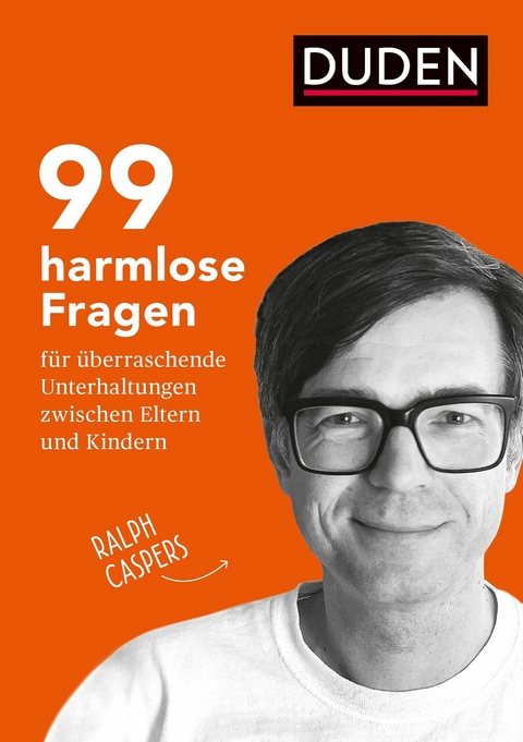 99 harmlose Fragen für überraschende Unterhaltungen -  Ralph Caspers