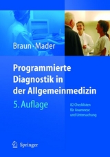 Programmierte Diagnostik in der Allgemeinmedizin - Braun, Robert N.; Mader, Frank H.