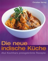 Die neue indische Küche - Atul Kochhar