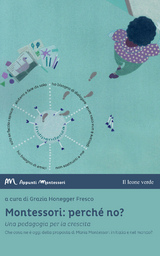 Montessori: perché no? - Grazia Honegger Fresco