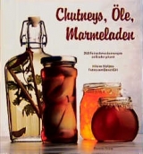 Chutneys, Öle, Marmeladen - Hilaire Walden