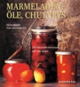 Marmeladen, Öle, Chutneys...