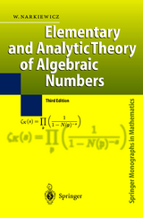 Elementary and Analytic Theory of Algebraic Numbers - Narkiewicz, Wladyslaw