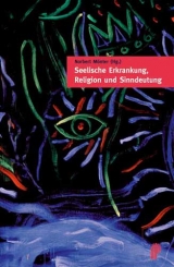 Seelische Erkrankung, Religion und Sinndeutung - Norbert Mönter