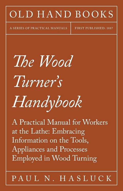 The Wood Turner's Handybook - Paul N. Hasluck