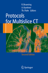 Protocols for Multislice CT - Brüning, R.; Küttner, A.; Flohr, T.