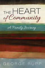 The Heart of Community - George Rupp