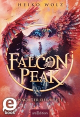 Falcon Peak - Wächter der Lüfte (Falcon Peak 1) -  Heiko Wolz