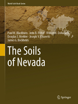 The Soils of Nevada - Paul W. Blackburn, John B. Fisher, William E. Dollarhide, Douglas J. Merkler, Joseph V. Chiaretti, James G. Bockheim