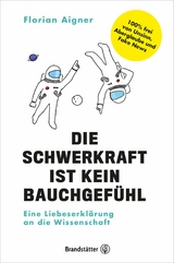 Die Schwerkraft ist kein Bauchgefühl - Florian Aigner