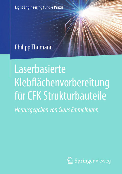 Laserbasierte Klebflächenvorbereitung für CFK Strukturbauteile - Philipp Thumann