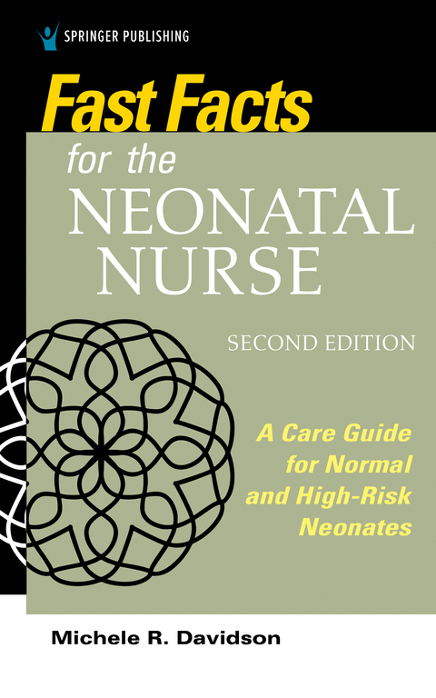 Fast Facts for the Neonatal Nurse, Second Edition - Michele R. Davidson