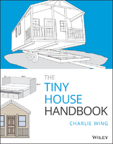 The Tiny House Handbook - Charlie Wing