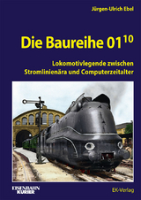 Die Baureihe 01.10 - Jürgen-Ulrich Ebel