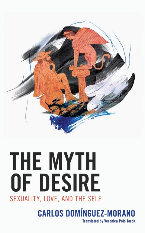 Myth of Desire -  Carlos Dominguez-Morano