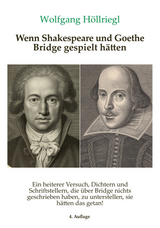 Wenn Shakespeare und Goethe Bridge gespielt hätten - Wolfgang Höllriegl