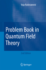 Problem Book in Quantum Field Theory - Voja Radovanovic