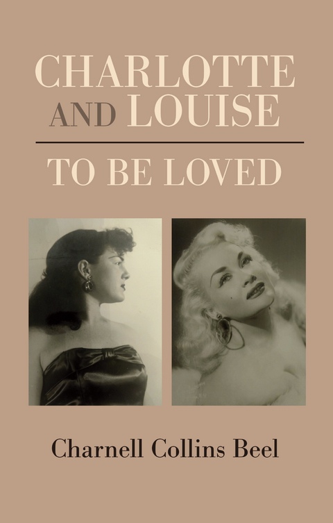 Charlotte and Louise, to be Loved -  Charnell Collins Beel