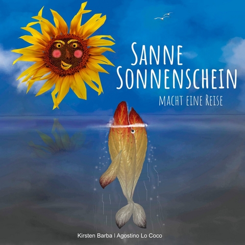 Sanne Sonnenschein macht eine Reise -  Kirsten Barba,  Agostino Lo Coco