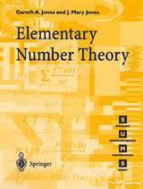 Elementary Number Theory - Gareth A. Jones, Josephine M. Jones