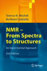 NMR - From Spectra to Structures - Terence N. Mitchell, Burkhard Costisella