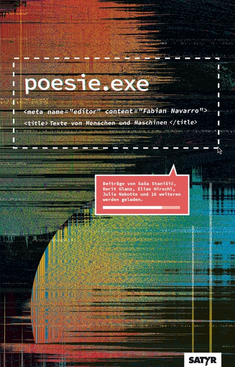 poesie.exe - Saša Stanišić, Berit Glanz, Elias Hrischl, Jörg Piringer,  achNina, Hannes Bajohr, Julia Nakotte, Gregor Weichbrodt, Lukas Diestel,  Eloquentron3000, Miedva Mahmod, Fabian Neidhardt, Selina Seemann, Ken Merten, Oliver Schürer, Florian Schlederer, Nicolas M. Godoy, Christoph Hubatschke, Frank Sorge