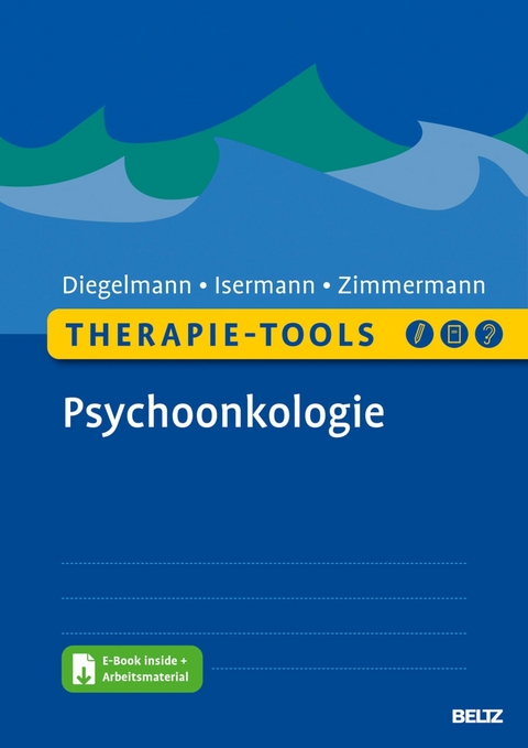 Therapie-Tools Psychoonkologie -  Christa Diegelmann,  Margarete Isermann,  Tanja Zimmermann