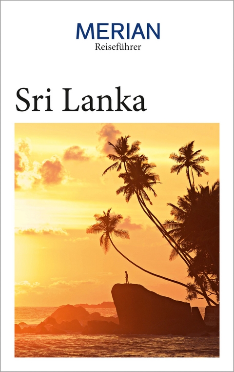 MERIAN Reiseführer Sri Lanka - Martina Miethig, Elke Homburg