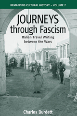 Journeys Through Fascism -  Charles Burdett