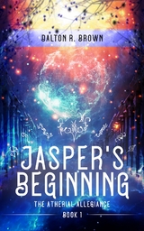 Jasper's Beginning - Dalton R Brown