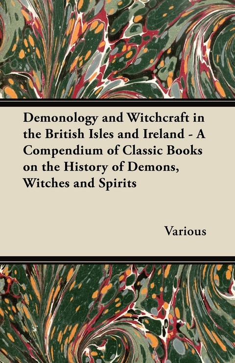 Demonology and Witchcraft in the British Isles and Ireland -  Various