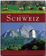 Faszinierende SCHWEIZ - Jost Wolf