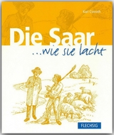 Die Saar ... wie sie lacht - Carl Conrath