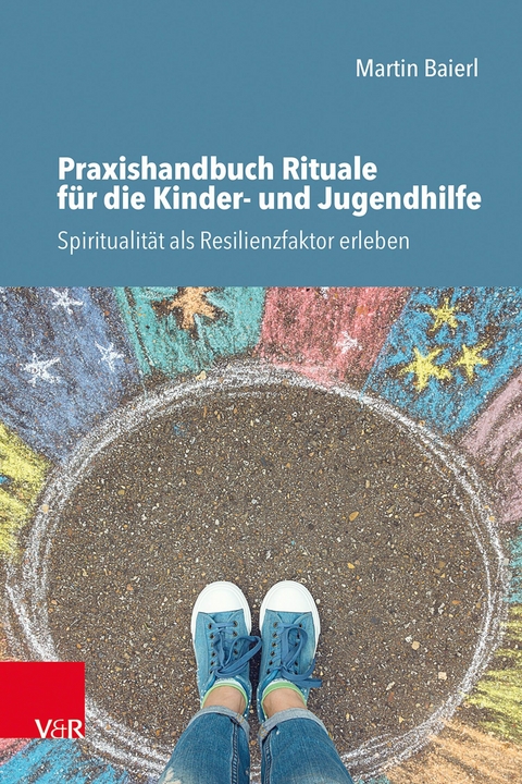 Praxishandbuch Rituale für die Kinder- und Jugendhilfe -  Martin Baierl