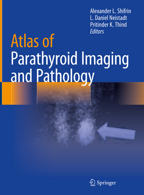 Atlas of Parathyroid Imaging and Pathology - 