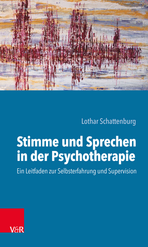 Stimme und Sprechen in der Psychotherapie -  Lothar Schattenburg