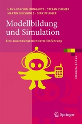 Modellbildung und Simulation - Hans-Joachim Bungartz, Stefan Zimmer, Martin Buchholz, Dirk Pflüger