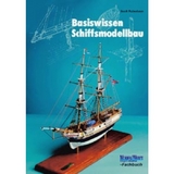 Basiswissen Schiffsmodellbau - Scott Robertson