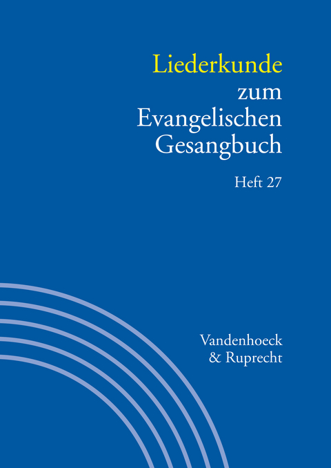 Liederkunde zum Evangelischen Gesangbuch. Heft 27 -  Martin Evang,  Ilsabe Alpermann