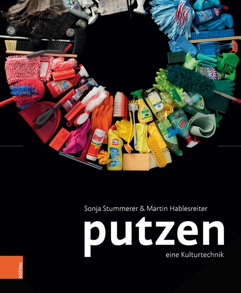 Putzen -  Sonja Stummerer,  Martin Hablesreiter