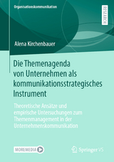 Die Themenagenda von Unternehmen als kommunikationsstrategisches Instrument - Alena Kirchenbauer