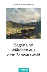 Sagen und Märchen aus dem Schwarzwald - 