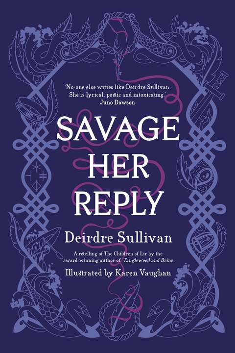 Savage Her Reply - Deirdre Sullivan