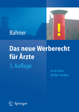 Das neue Werberecht für Ärzte - Bahner, Beate