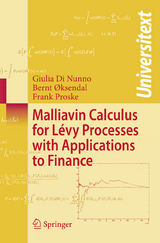 Malliavin Calculus for Lévy Processes with Applications to Finance - Giulia Di Nunno, Bernt Øksendal, Frank Proske