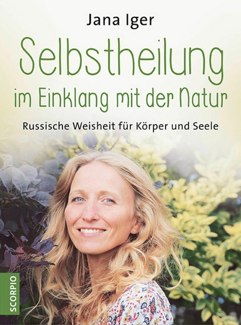 Selbstheilung im Einklang mit der Natur -  Jana Iger