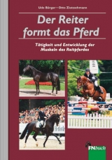 Der Reiter formt das Pferd - Bürger, Udo; Zietzschmann, Otto