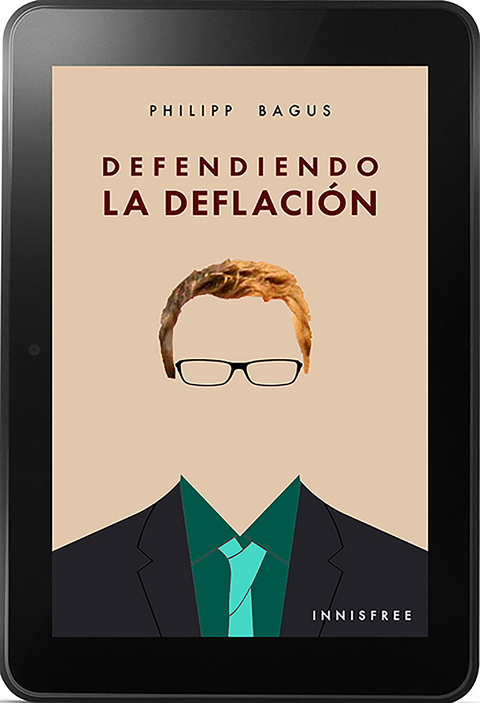 Defendiendo la Deflación - Phillip Bagus